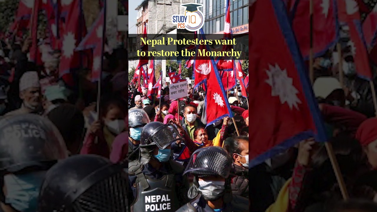 Nepal Protesters want to restore the Monarchy | StudyIQ PCS 