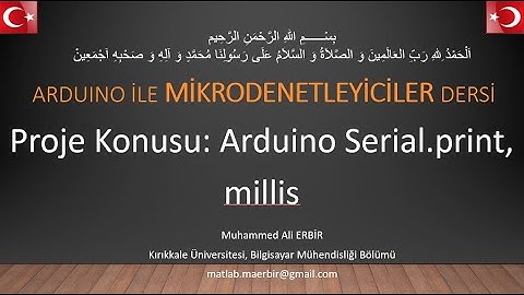 Muhammed Ali Erbir, mikro dersi ödevi: arduino Serial.print, millis