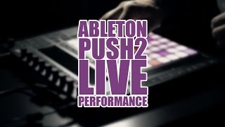 Ableton Push 2 | Live Ambient Performance