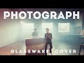 Photograph (Ed Sheeran) - Glassware Cover - Sam Tsui & KHS
