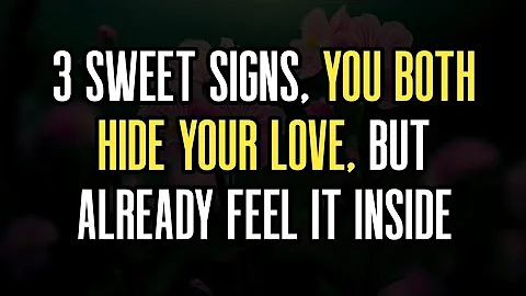 3 Sweet Signs, You Both Love Each Other but Hide It Inside  || Psychology facts about love