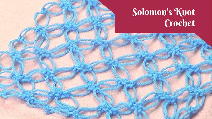 Master the Gorgeous Solomon's Knot Crochet Stitch