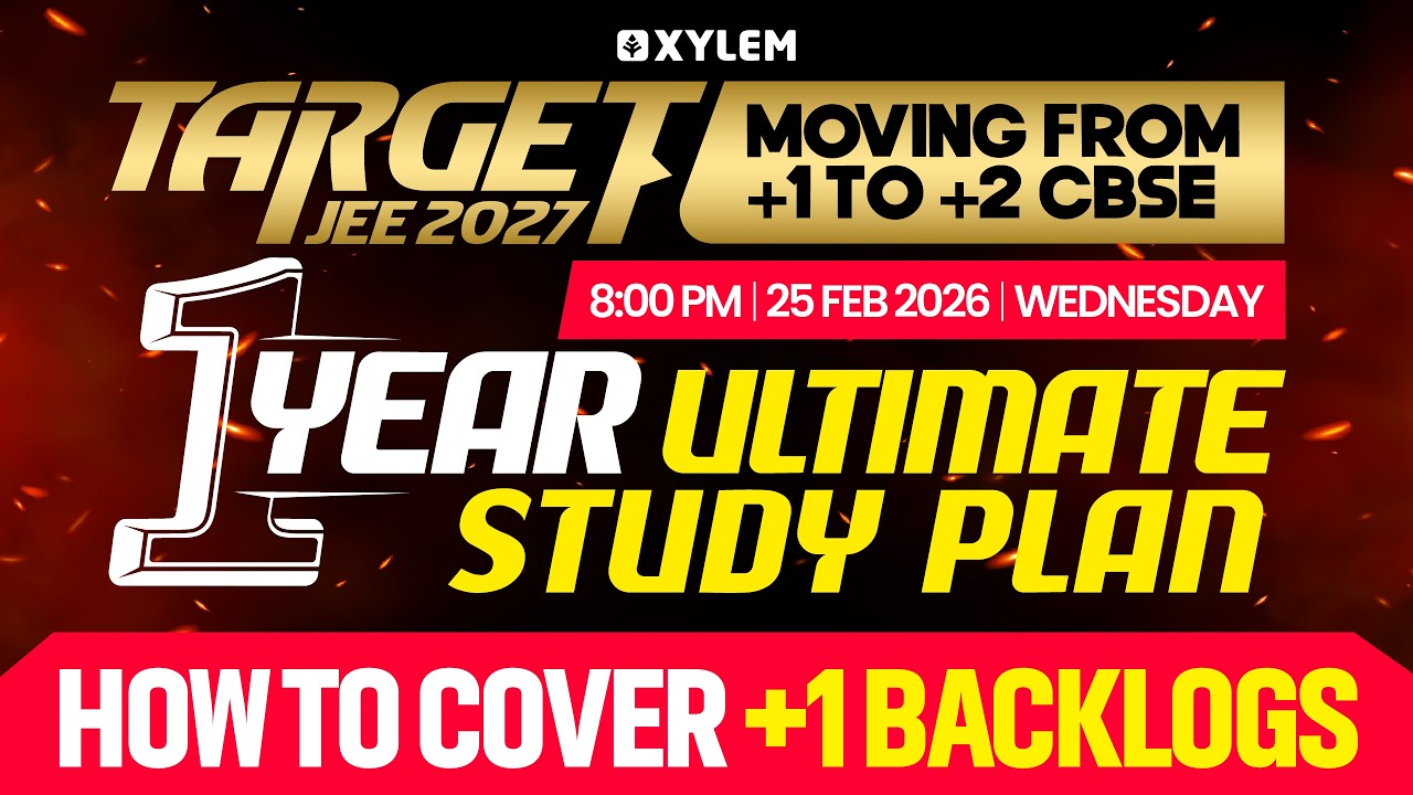 Target JEE 2027 Moving From +1 To +2 CBSE |  1 Year Ultimate Study Plan - How To Cover +1 Backlogs