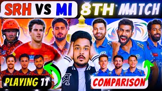 SRH vs MI 8TH MATCH PLAYING 11/ MI VS SRH 2024 COMPARISON/ MI VS SRH MATCH PREDICTION