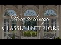 How to design classic interiors  our top 5 design tips  part 2