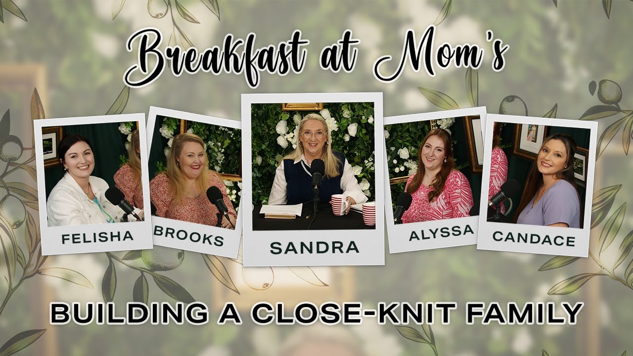 Building a Close-Knit Family | Breakfast at Mom's