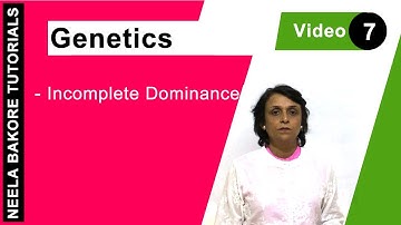 Genetics - Principles of Inheritance & Variations | NEET | Incomplete Dominance | Neela Bakore