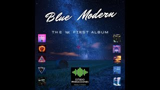 BLUE MODERN ''THE 1st FIRST ALBUM'' (2022)    -   OFFICIAL Resimi