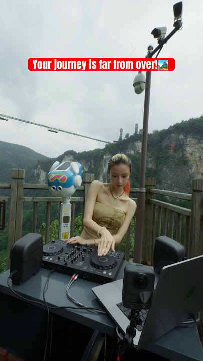 Your journey is far from over!#dj#djsally#zhangjiajie#housemusic