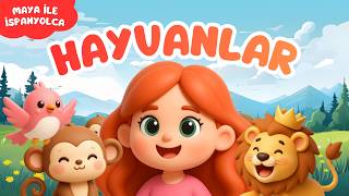 İspanyolca Hayvanlar Şarkısı 🐾 Animales Maya Ile İspanyolca