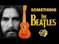 Something – The Beatles // Ukulele Solo Tab Available