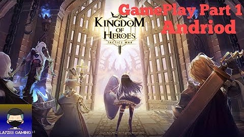 Kingdom of Heroes : Tactics war GamePlay Part 1 - Android