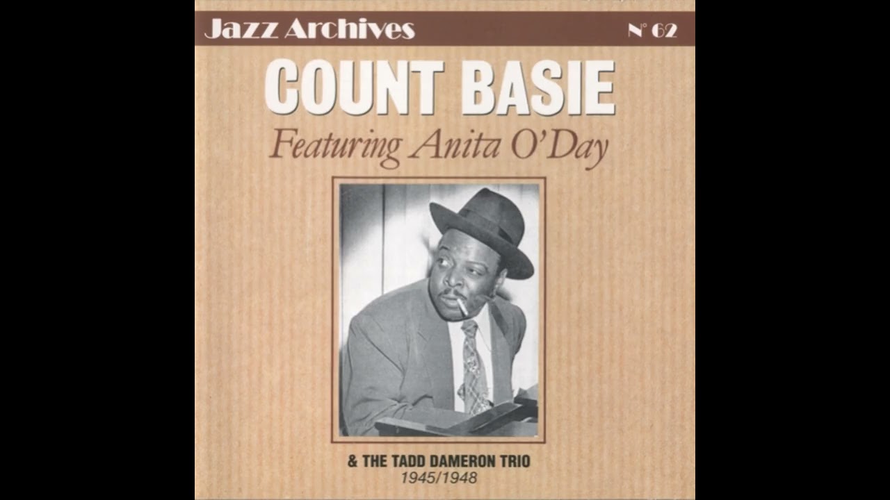 COUNT BASIE & THE TADD DAMERON TRIO – FEATURING ANITA O'DAY 1945/1948 (1993) (FULL ALBUM)