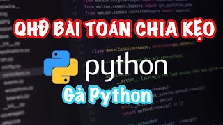 Quy hoạch động python #10: Bài toán chia kẹo QHĐ