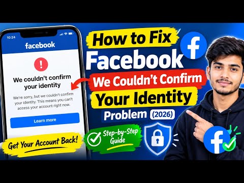 How to Fix Facebook “We Couldn’t Confirm Your Identity” Problem (2026)