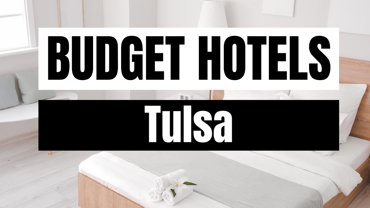 Best Budget Hotels in Tulsa