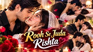 Rooh Se Juda Rishta.... Inaya 💜 Arhaan Love Story....#aistory #HindiDrama #UrduDrama #RomanticDrama 