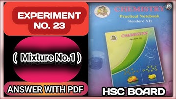 Experiment No.23 (Mixture No.1 ) |Class 12th chemistry practical book solution with answer and pdf