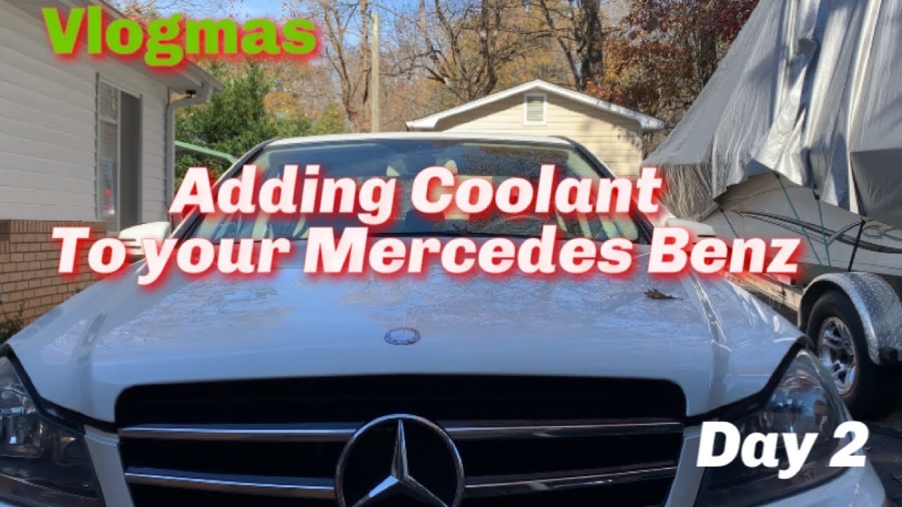 Adding Coolant Mercedes Benz C250. - YouTube