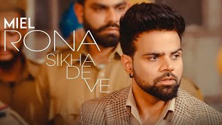 Rona Sikhade Ve   Miel   Jaani   B Praak   New Punjabi Songs psycho m u s i c 2021