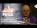 Misas y romerías | Virgen de la Esperanza (Málaga)