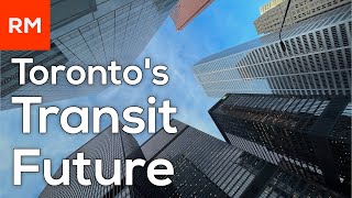 Everything About Toronto's MASSIVE Transit Transformation