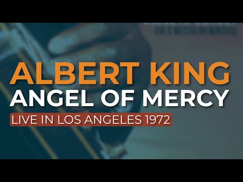 Albert King - Angel Of Mercy (Official Audio)