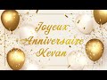 Joyeux anniversaire kevan 