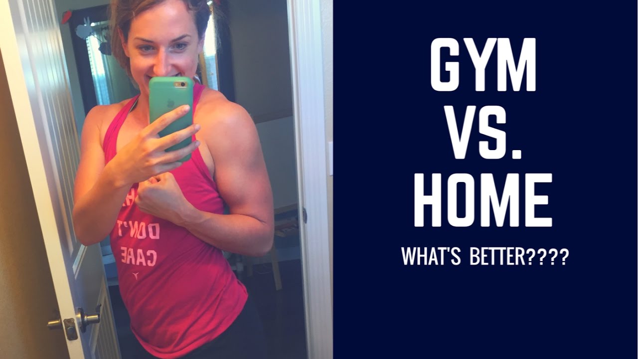 GYM WORKOUTS VS. HOME WORKOUTS WHAT IS BETTER? YouTube