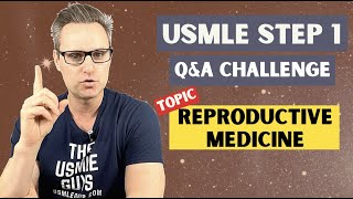 USMLE Q&A Challenge: High-Yield Reproductive Medicine