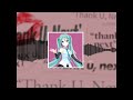 Hatsune miku thank u next vocaloid cover reupload