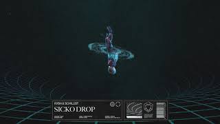 KVSH, Schillist - Sicko Drop [visualizer]