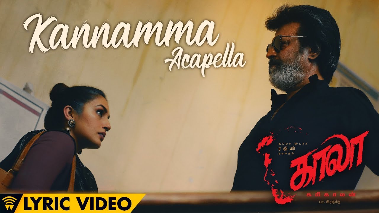 Kannamma   Acapella   Lyric Video  Kaala Tamil  Rajinikanth  Pa Ranjith  Santhosh Narayanan