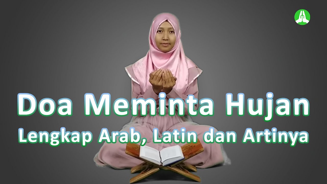 Doa Meminta Hujan Lengkap Arab, Latin dan Artinya - YouTube