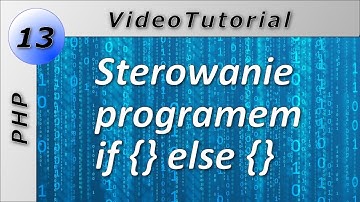 Kurs PHP - Lekcja 13: If else #1