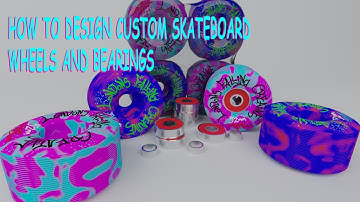 HOW TO DESIGN CUSTOM SKATEBOARD WHEELS/BEARINGS IN 20 MINUTES