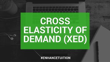 Cross elasticity of demand (XED)