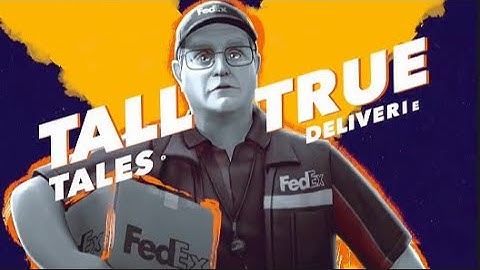FedEx Commercial. FedExceptional: Tall Tales of True Deliveries