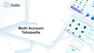 [iSeller x Tokopedia] Multi-Account Tokopedia screenshot 5