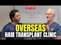 Overseas clinic for hair transplants  the hair loss show