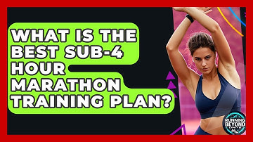 What Is The Best Sub-4 Hour Marathon Training Plan? - Running Beyond Limits