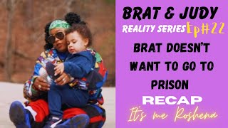 Brat & Judy | Ep# 22 RECAP | If you don’t know, now you know 