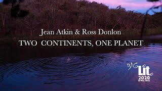 Jean Atkin & Ross Donlon: Two Continents, One Planet