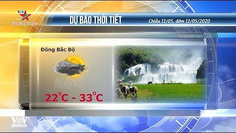 Dự báo thời tiết chiều và đêm ngày 11/5/2020 | Mưa rào và dông rải rác trên cả 3 miền