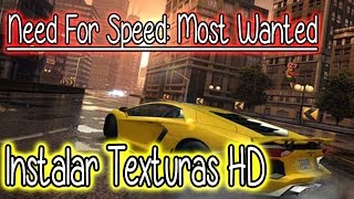 NFS: Most Wanted - Como Instalar Texturas HD