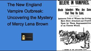 The New England Vampire Outbreak: Uncovering the Mystery of Mercy Lena Brown