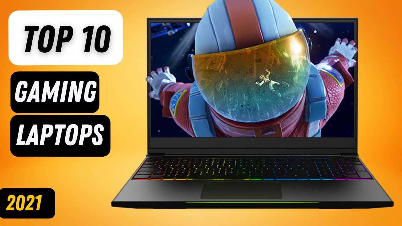 10 Best Gaming Laptops 2021 YouTube