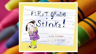 👧🏽 First Grade Stinks! Read Aloud Kid's Book