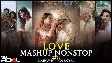 Thumbnail of Best Of Romantic Love Songs Mashup 2025 | VDj Royal | Jukebox | Nonstop 2025