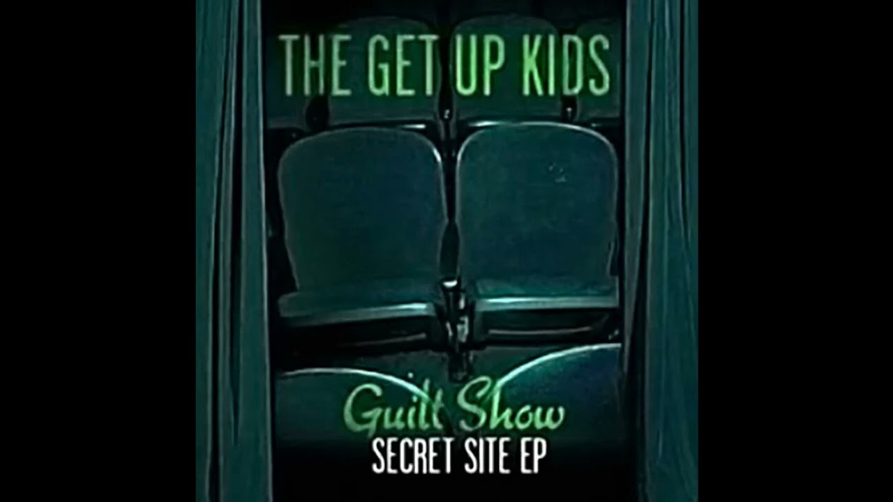 The Get Up Kids - Guilt Show Secret Site (FULL EP) [2004] - YouTube